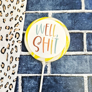 Well, Shit Lollipop