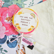 You Are The Shittest Person I Know Lollipop