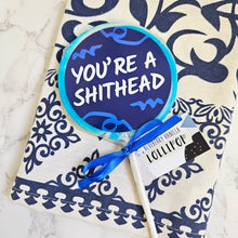 Load image into Gallery viewer, You&#39;re A Shithead Lollipop
