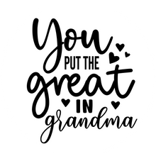 Load image into Gallery viewer, You Put the Great in Grandma Lollipop
