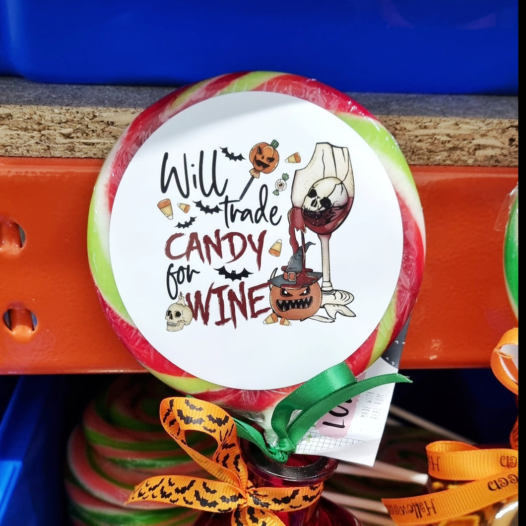 Will Trade Candy for Wine Halloween Lollipop