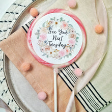 Load image into Gallery viewer, &#39;See You Next Tuesday&#39; Floral Lollipop
