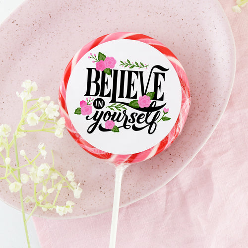 Believe In Yourself Lollipop - Suck It & Say