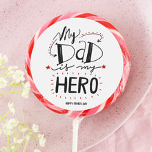 Load image into Gallery viewer, My Dad Is My Hero Lollipop
