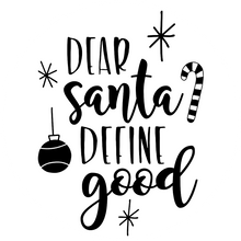 Load image into Gallery viewer, Dear Santa Define Good Lollipop
