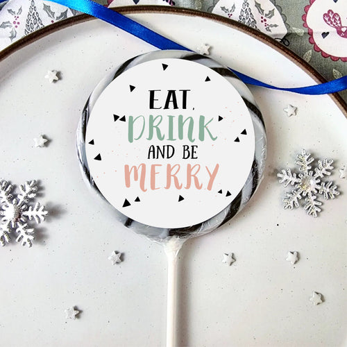 Eat Drink & Be Merry Lollipop - Suck It & Say