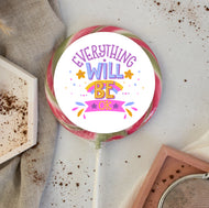 Everything Will Be Ok Lollipop