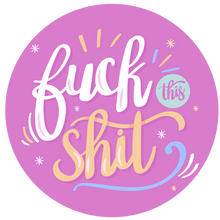 Load image into Gallery viewer, Fuck This Shit Lollipop - Suck It &amp; Say
