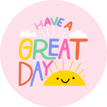 Load image into Gallery viewer, Have A Great Day Lollipop - Suck It &amp; Say
