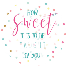 Load image into Gallery viewer, How Sweet It Is To Be Taught By You Giant Lollipop

