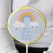 Load image into Gallery viewer, Sorry To Hear You&#39;ve Been Under The Weather Lollipop - Suck It &amp; Say
