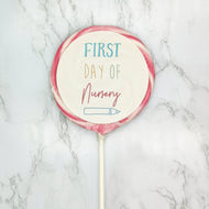 First Day Of Nursery Lollipop - Suck It & Say