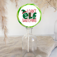 I Can't The Elf Is Watching Lollipop