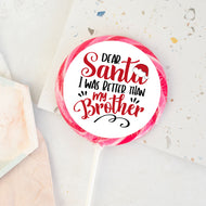 I Was Better Than My Brother Lollipop