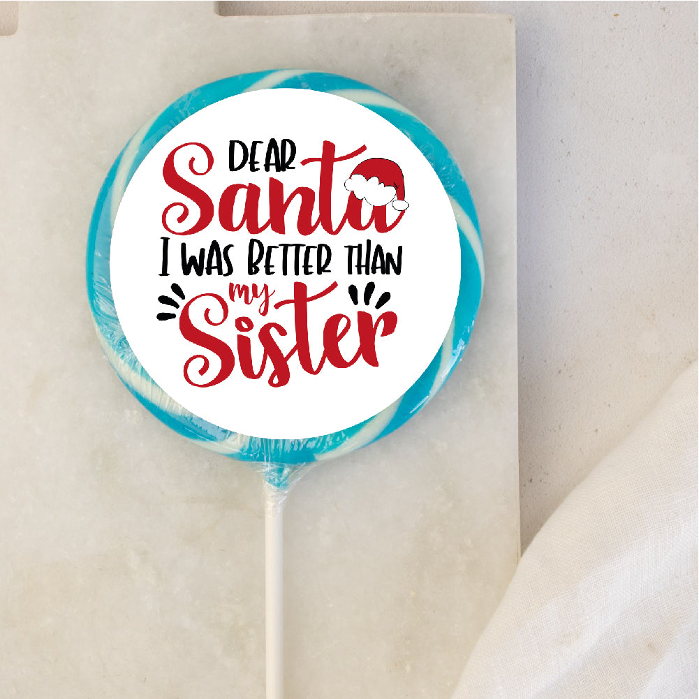 I Was Better Than My Sister Lollipop