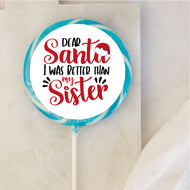 I Was Better Than My Sister Lollipop