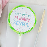 Last Day Of Primary School Sprinkles Giant Lollipop