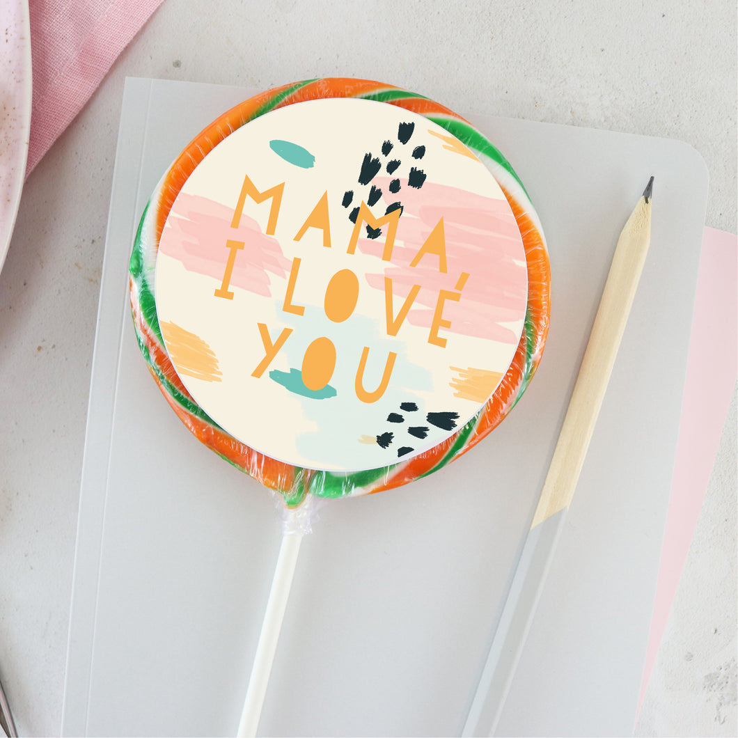 Mama I Love You Mother's Day Lollipop - Suck It & Say