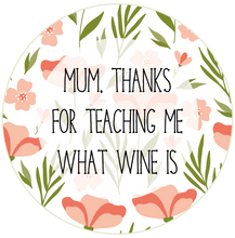 Load image into Gallery viewer, Thanks For Teaching Me Wine Mother&#39;s Day Lollipop - Suck It &amp; Say
