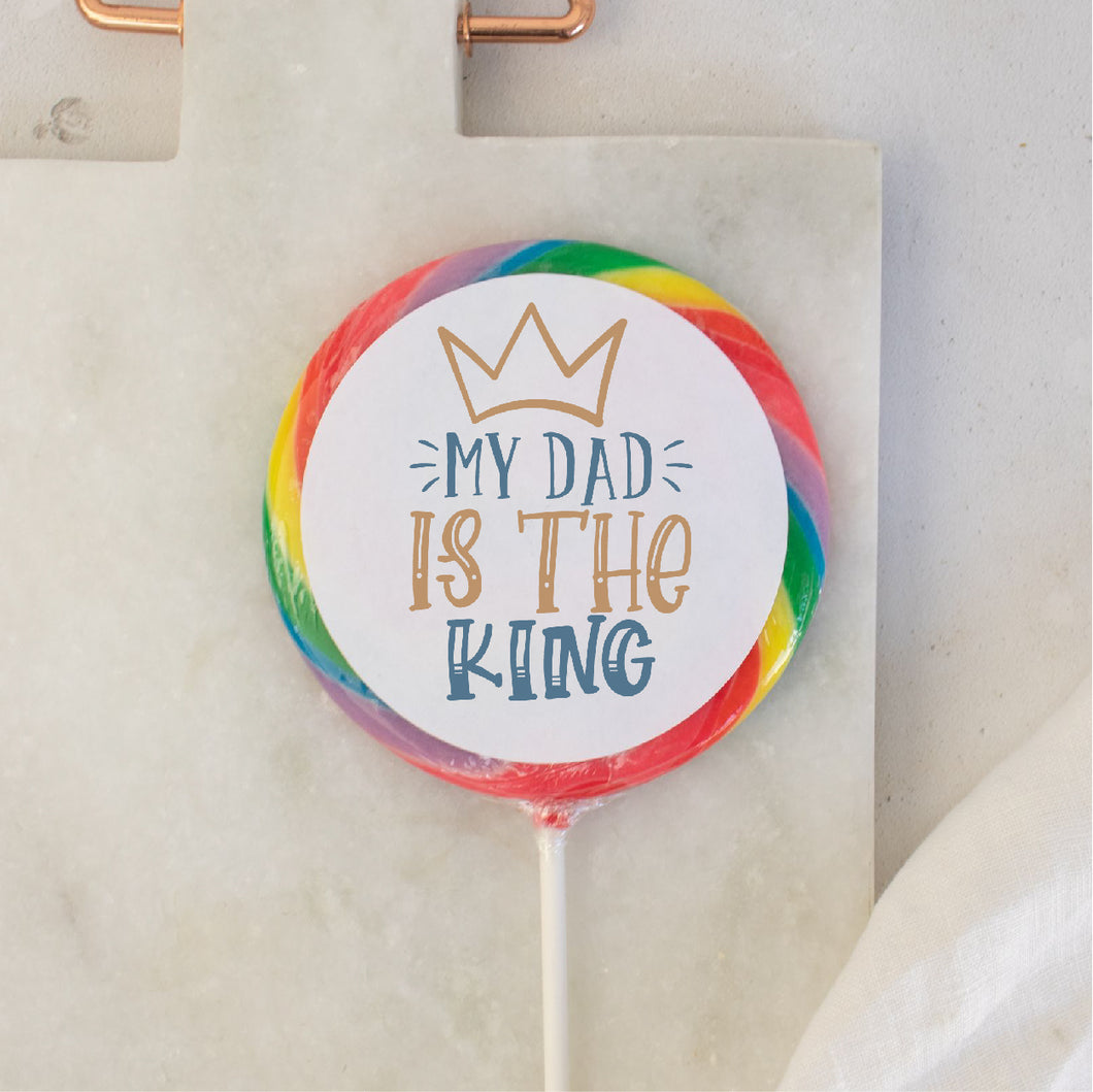 My Dad Is The King Lollipop