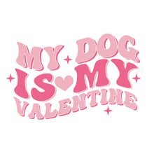 Load image into Gallery viewer, My Dog is my Valentine&#39;s Lollipop

