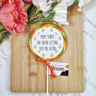 Sorry For Never Letting You Pee Mother's Day Lollipop - Suck It & Say