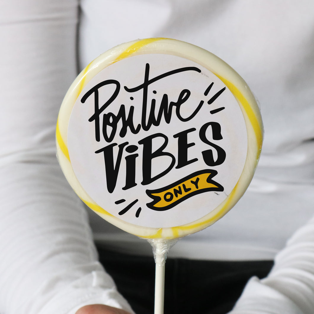 Positive Vibes Only Lollipop - Suck It & Say