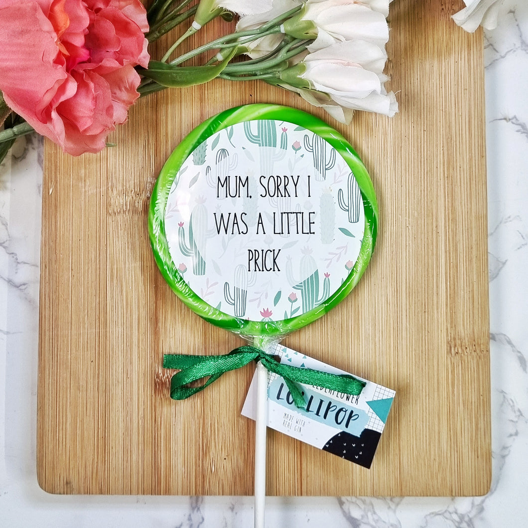 Sorry I Was A Prick Mother's Day Lollipop - Suck It & Say
