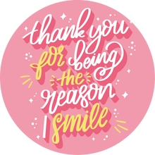 Load image into Gallery viewer, Thank You For Being The Reason I Smile Lollipop - Suck It &amp; Say
