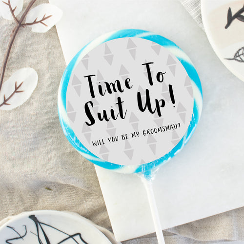 Time To Suit Up - Will You Be My Groomsman Lollipop - Suck It & Say