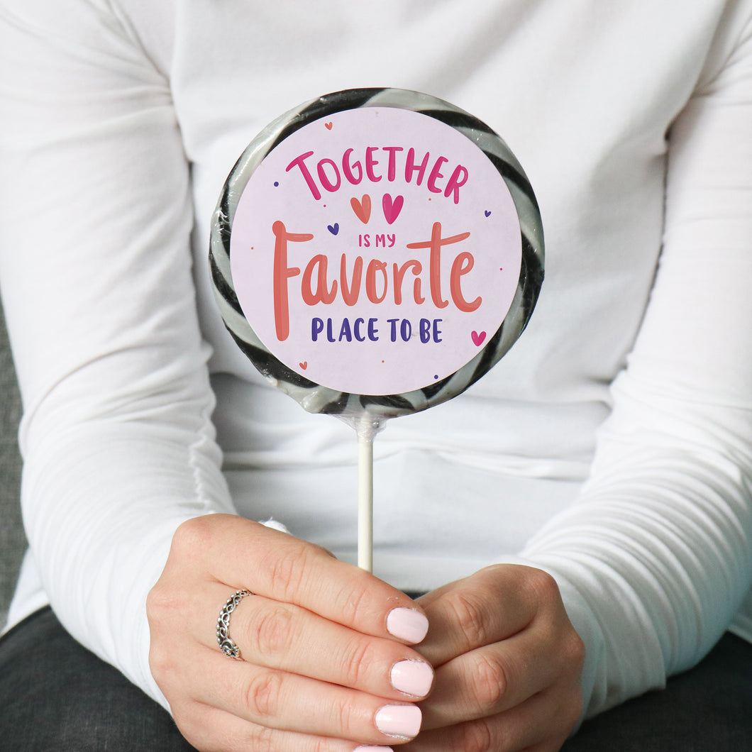 Together Is My Favourite Place To Be Lollipop - Suck It & Say
