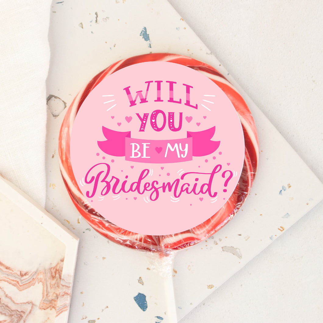 Will You Be My Bridesmaid Pink Background Lollipop