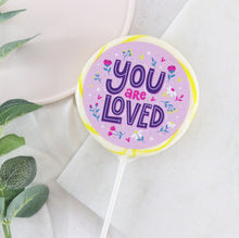 Load image into Gallery viewer, You Are Loved Lollipop - Suck It &amp; Say
