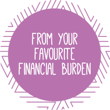 Load image into Gallery viewer, From Your Favourite Financial Burden Mother&#39;s Day Lollipop
